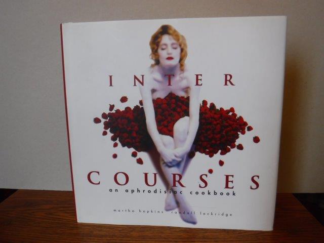 InterCourses An Aphrodisiac Cookbook