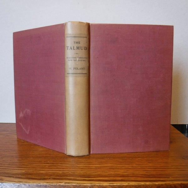 The Talmud: Selections from the Contents of that Ancient Book, Its ...