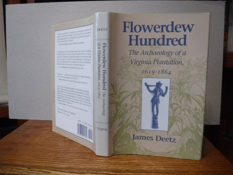 Flowerdew Hundred: The Archaeology of a Virginia Plantation, 1619-1864