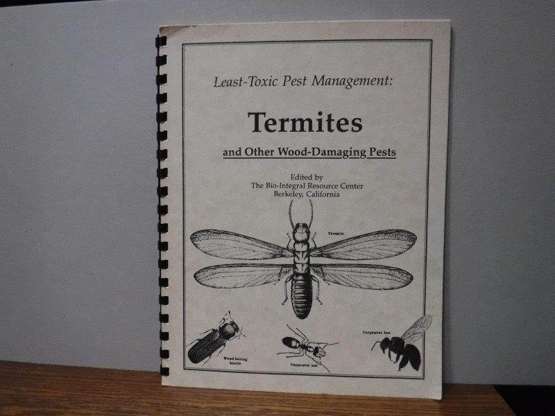 Least Toxic Pest Management - Termites and OtherWood-Damaging Pests