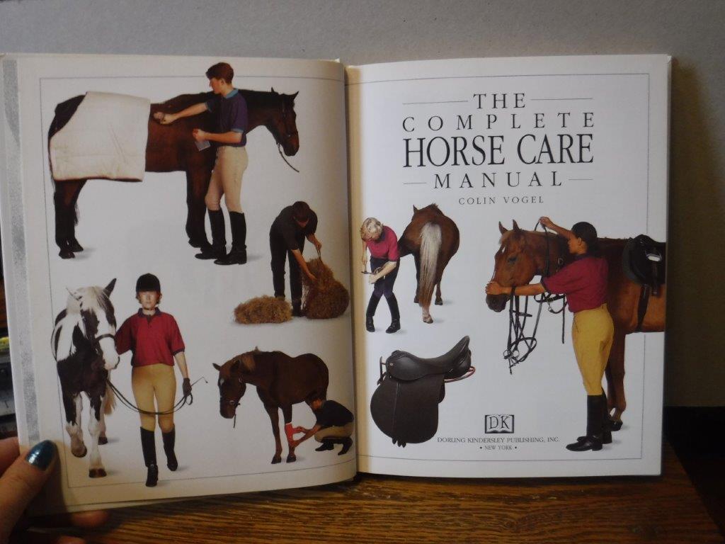 The Complete Horse Care Manual - The Essential Practical Guide to All  Aspects of Caring for Your Horse